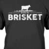 Body by brisket - Cow lover, brisket cow