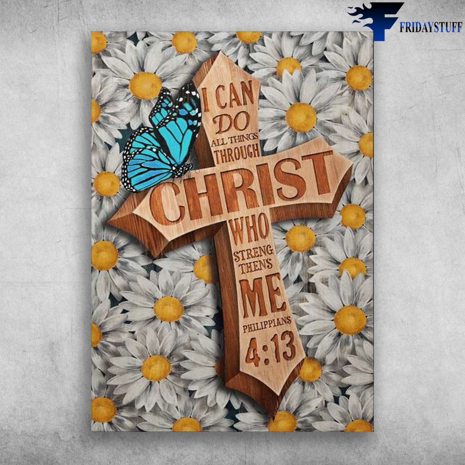 Butterfly Flower - I Can Do All things, Through Christ, Who Strengthens Me Philippians