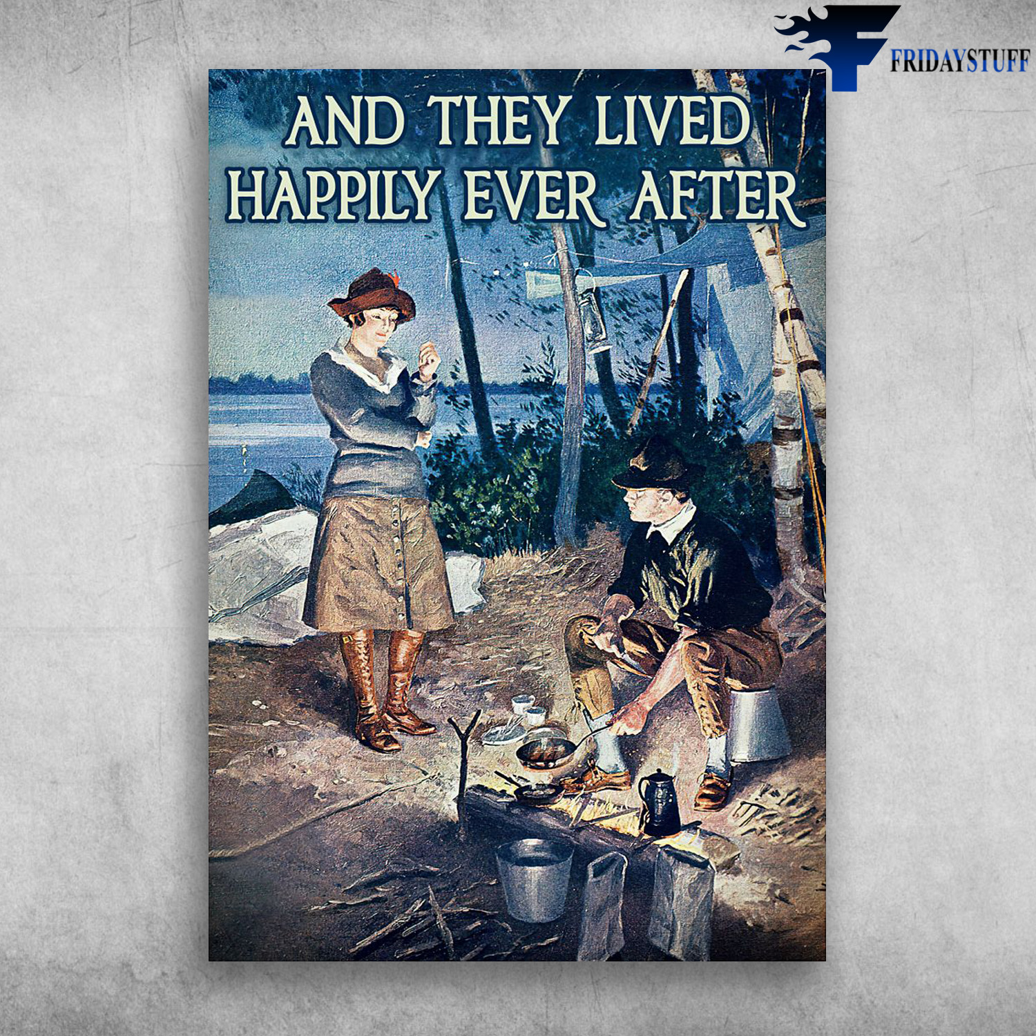 Camping Couple - And They Lived, Happily Ever After