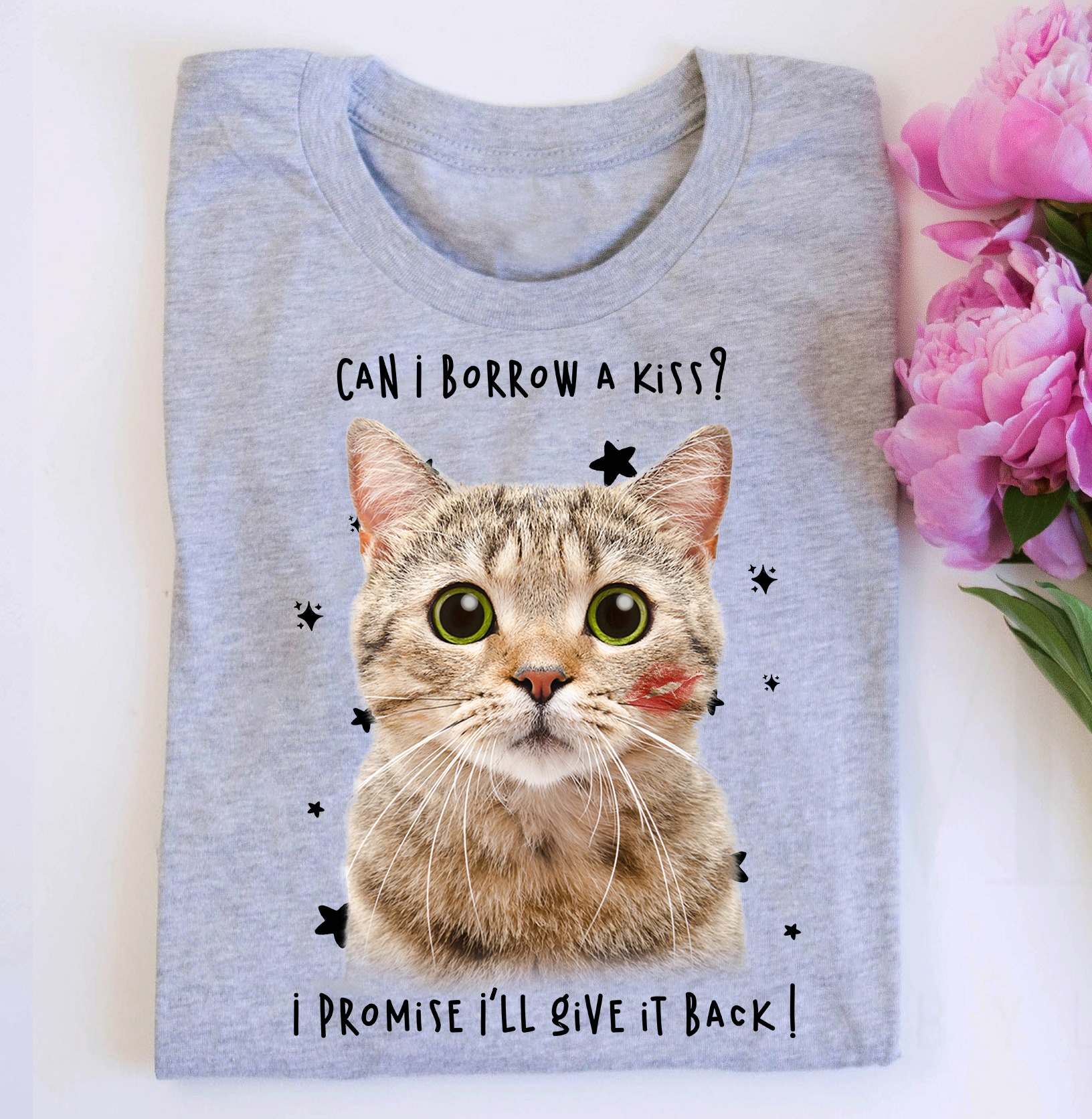 Can i borrow a kiss i promise i'll give it back! - Cute cat, cat lover