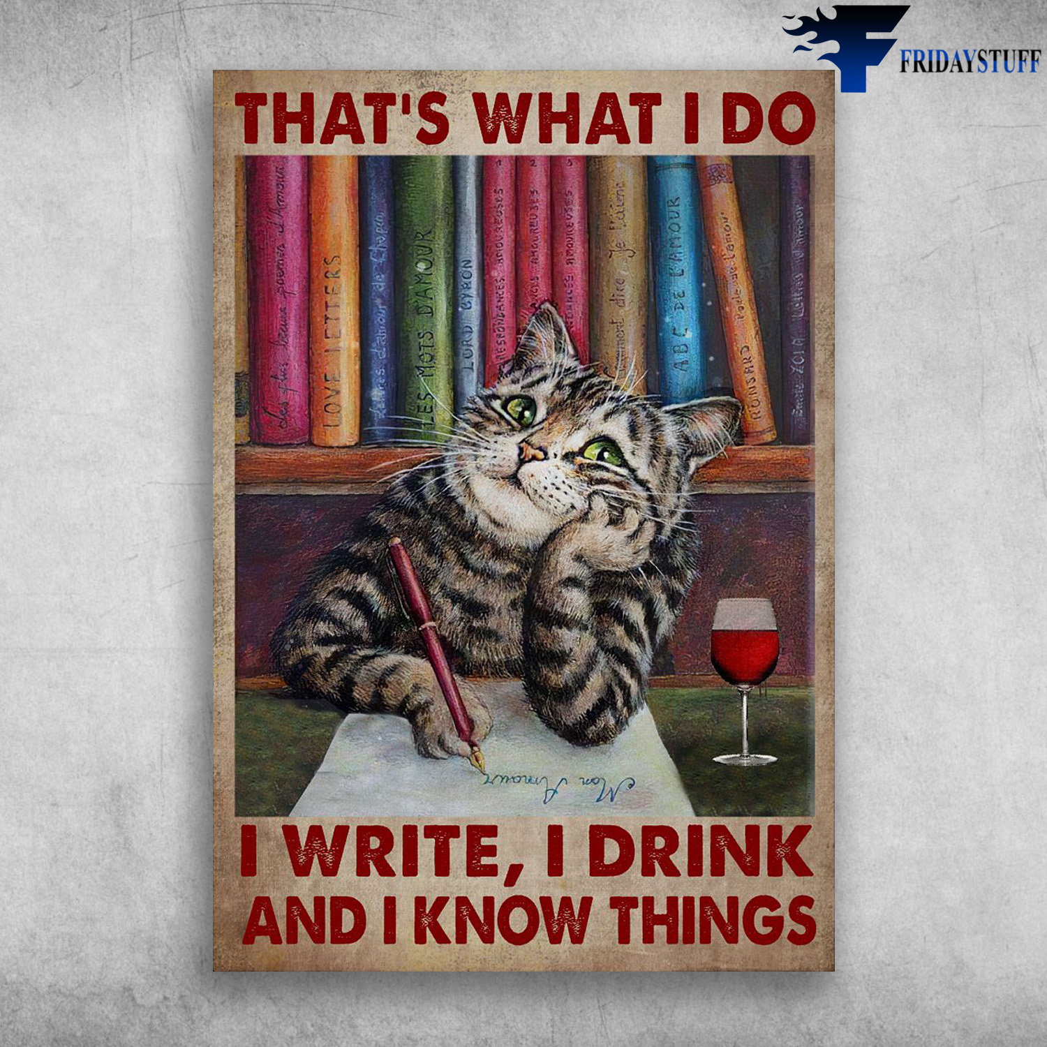 Cat Writing, Drinks Wine - That's What I Do, I Write, I Drink, And I Know Things, Book