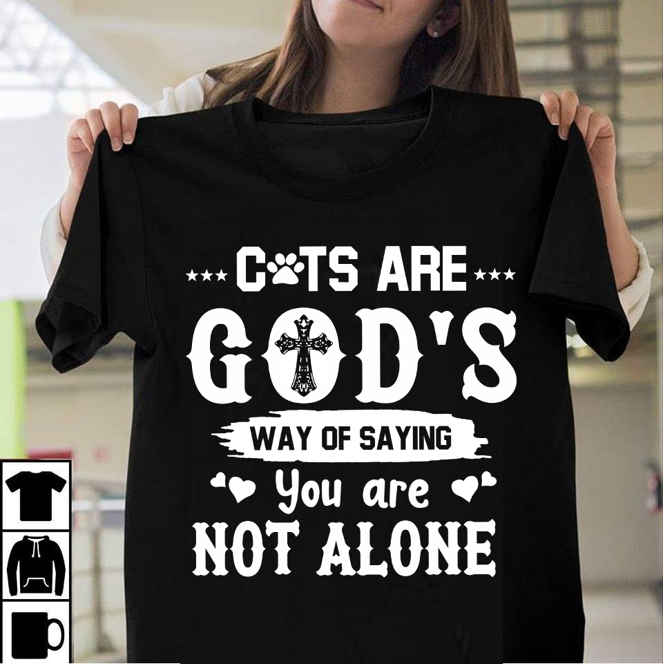 Cats are god's way of saying you are not alone - Cat footprint, cat lover