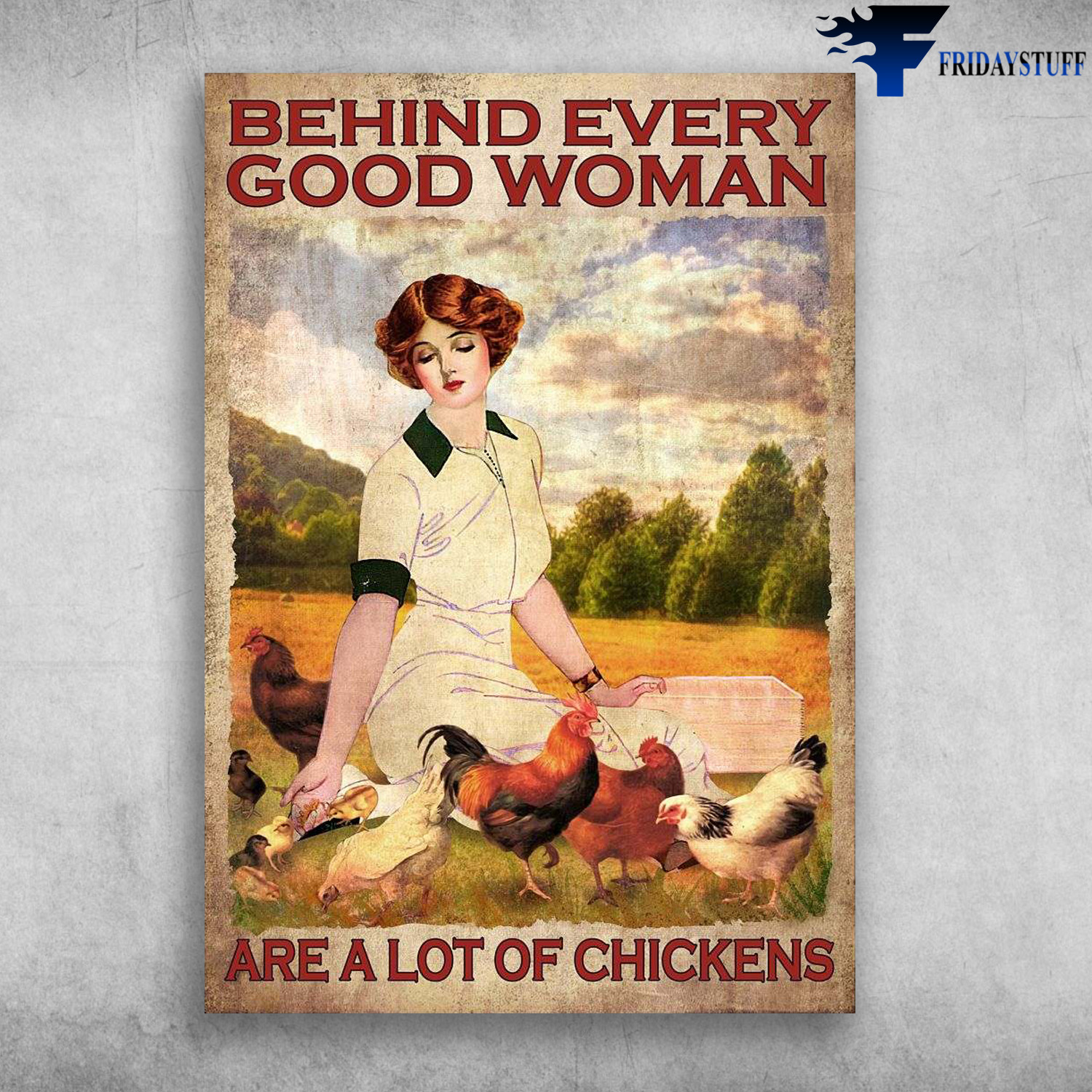 Chicken Breeding, Girl Loves Chicken - Behind Every Good Woman, Are A Lot Of Chickens