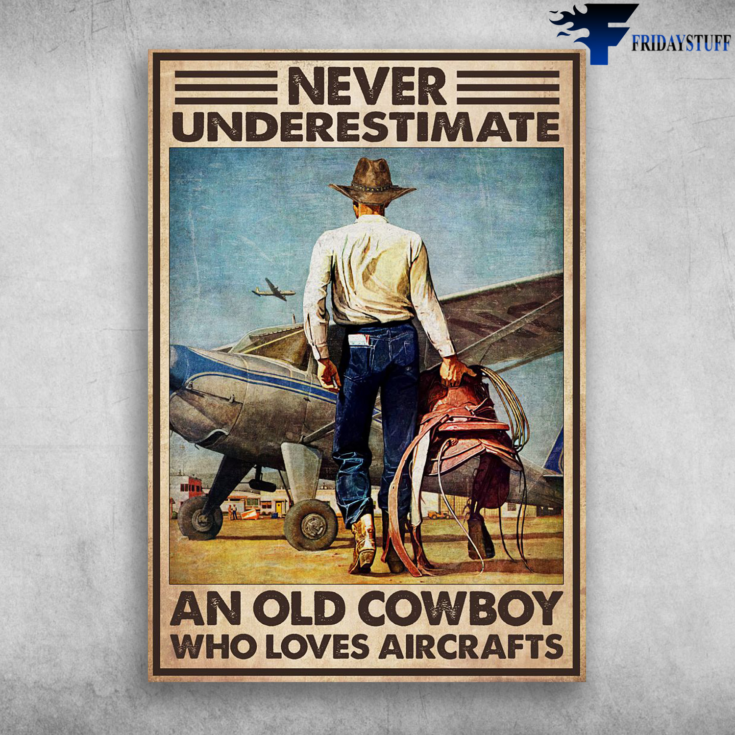 Cowboy Aircrafts - Never Underestimate, An Old Cowboy, Who Loves Aircrafts