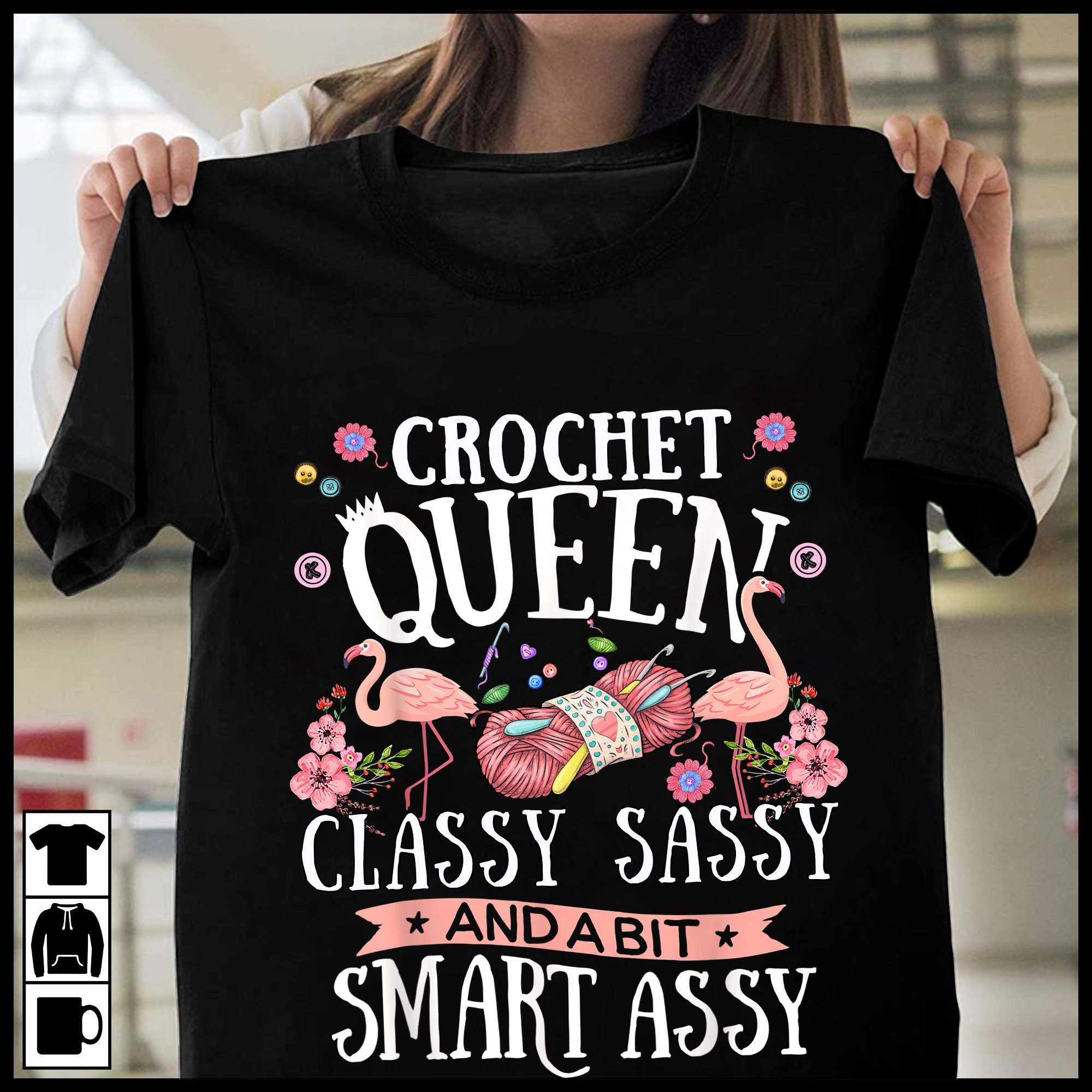 Crochet queen classy sassy and a bit smart assy - Flamingo crochet queen, crocheting lover