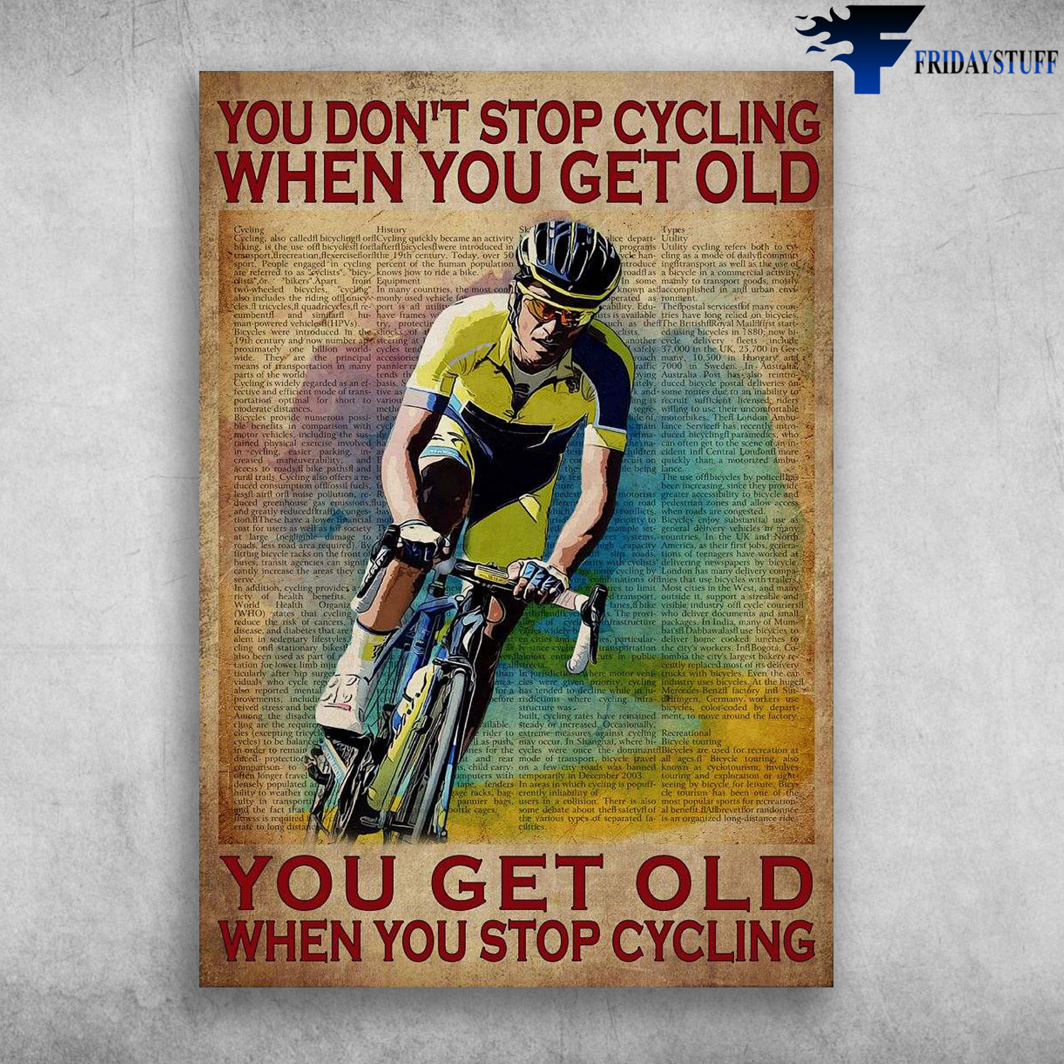 Cycling Man, Old Racer - You Don't Stop Cycling When You Get Old, You Get Old When You Stop Cycling