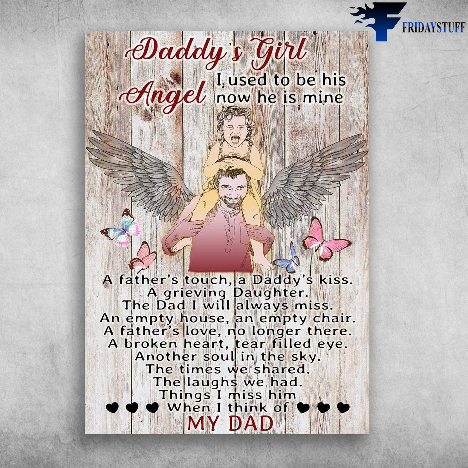Dad And Daughter, Angel Dad - Daddy's Girl, I Used To Be His Angel, Now He Is Mine, A Father's Touch, A Daddy's Kiss, A Grieving Daughter, The Dad I Will Always Miss