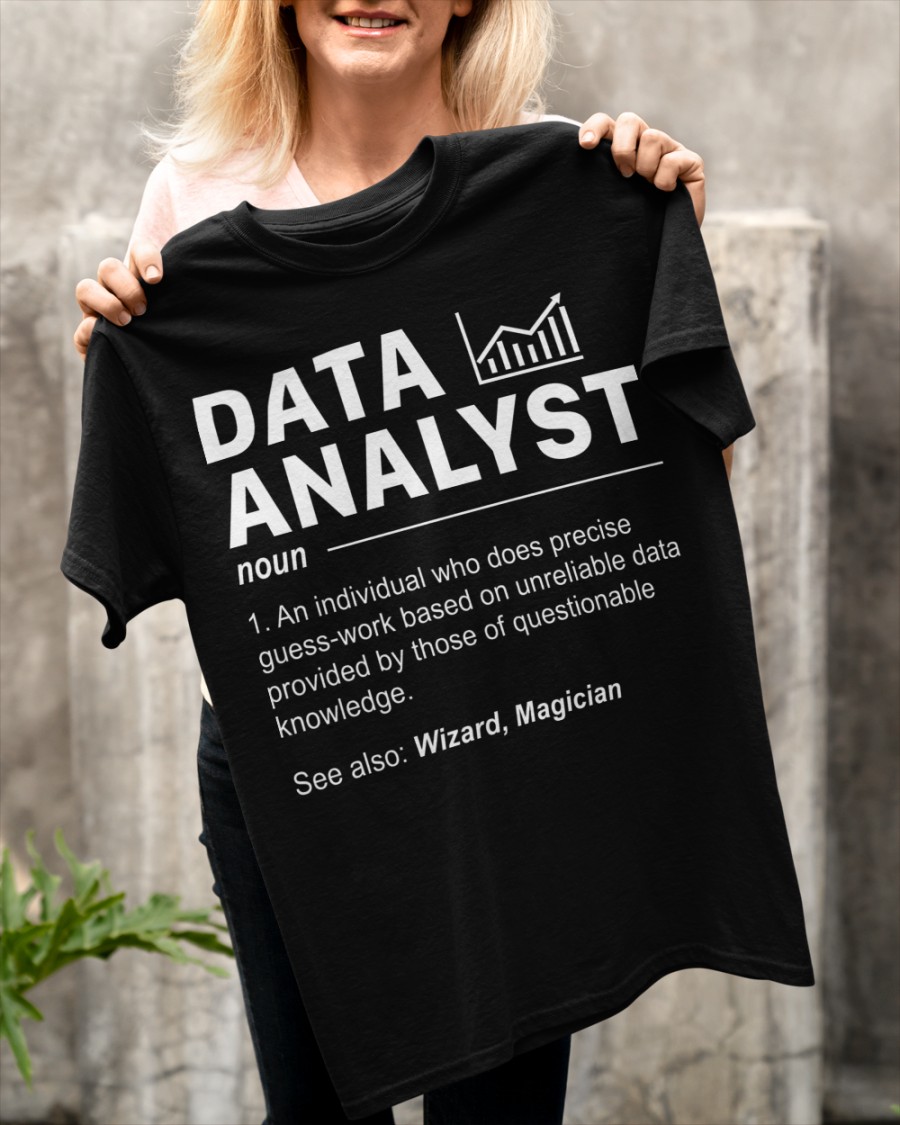 Data analyst an individual who does precise guess-work based on unreliable data, wizard and magician