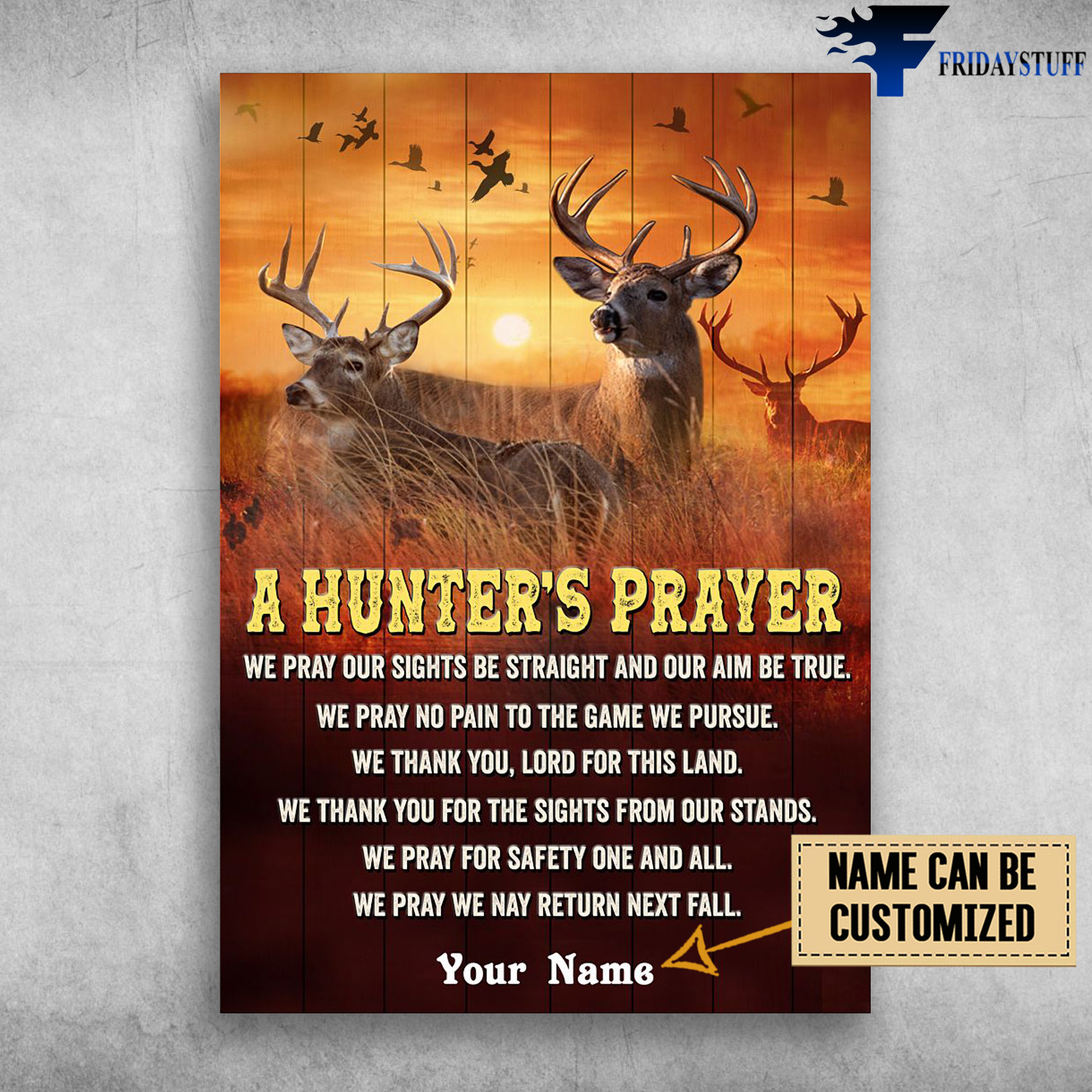 Deer Hunting, A Hunder's Prayer, We Pray Our Sights Be Straight, And Our Aim Be True, We Pray No Pain To The Game We Pursue, We Thank You, Lord For This Land