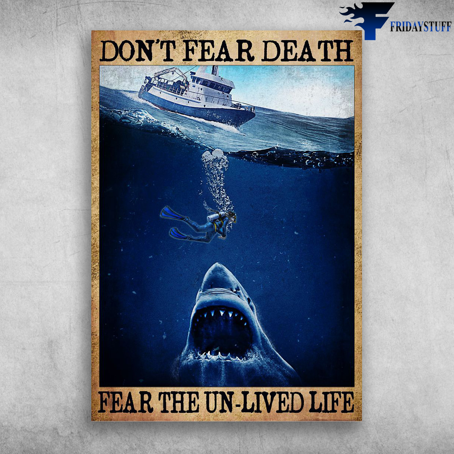 Diving In The Ocean, Shark And Diver - Don' Fear Death, Fear The Un'lived Life
