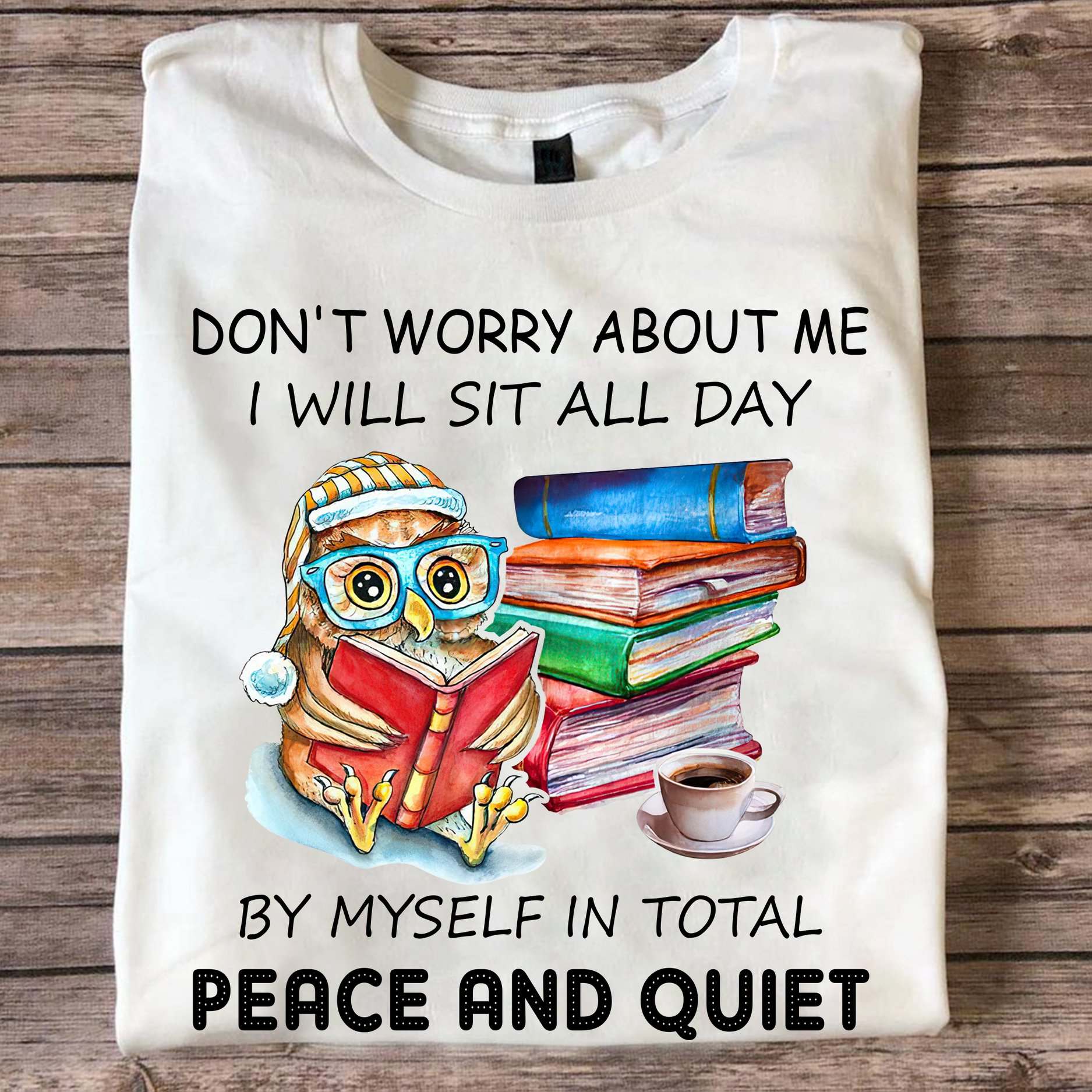 Don't worry about me I will sit all day by myself in total peace and quiet - Owl reading book