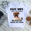 Duct tape can't fix stupid but it can muffle the sound - Boxer breed