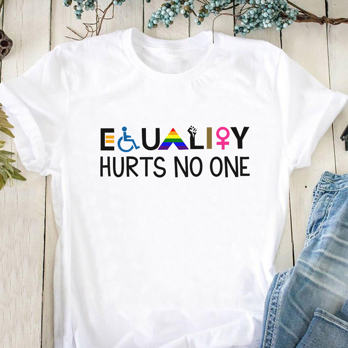Equality hurts no one - Lgbt community, disability community, feminist movement