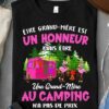 Etre grand-mete est un honneur mais etre Au camping - Camping lover, flamingo and camping car