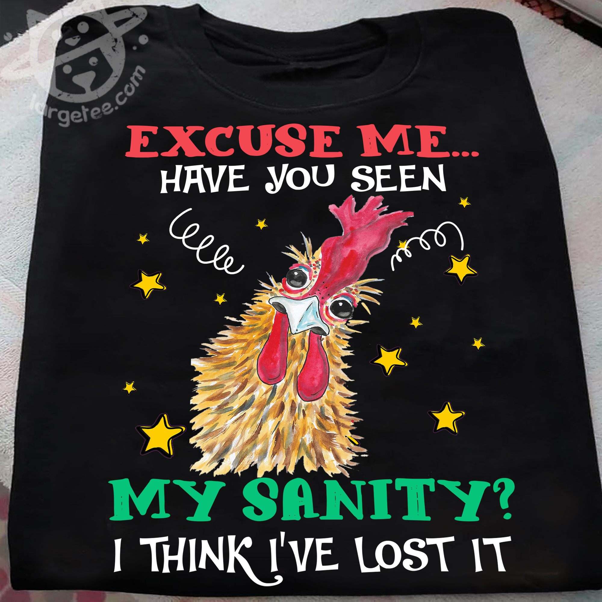 Excuse me have you seen my sanity I think I've lost it - Chicken sanity