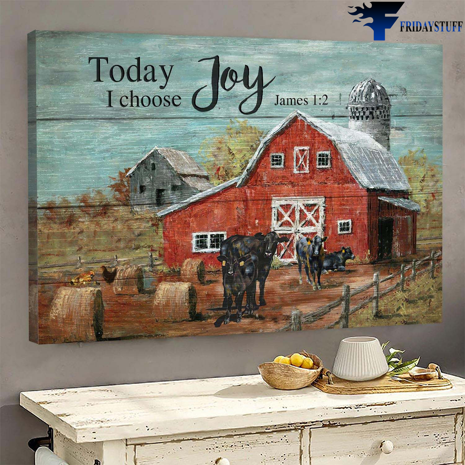 Farmhouse Cow, Today I Choose Joy, Farmer Life