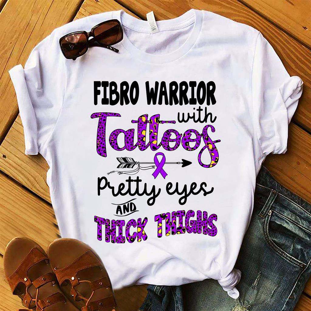 Fibro warrior with tattoos pretty eyes and thick thighs - Fibromyalgia awareness