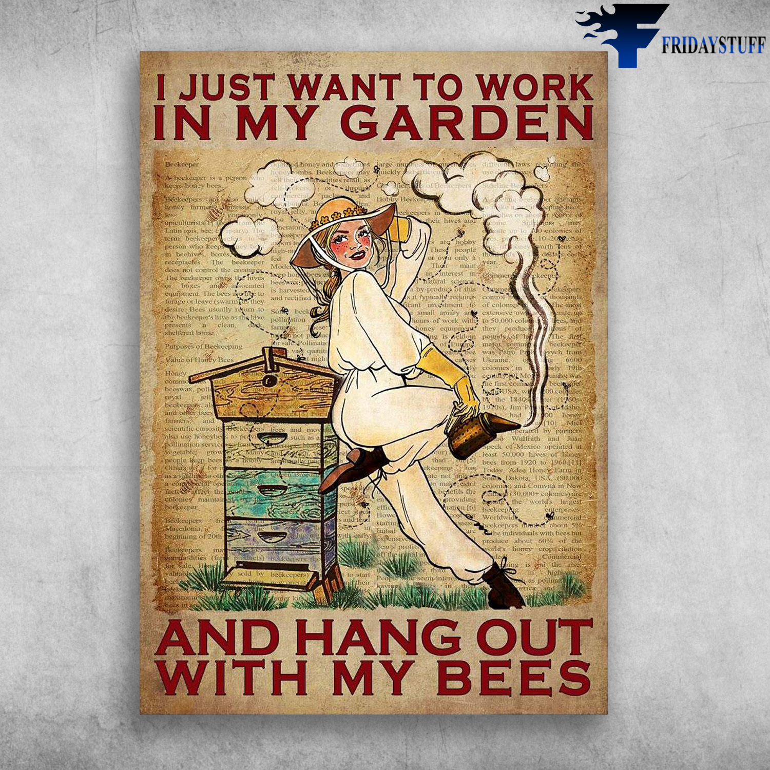 Girl Bee, Bee Lover - I Just Want To Work In My Garden, And Hang Out With My Bees
