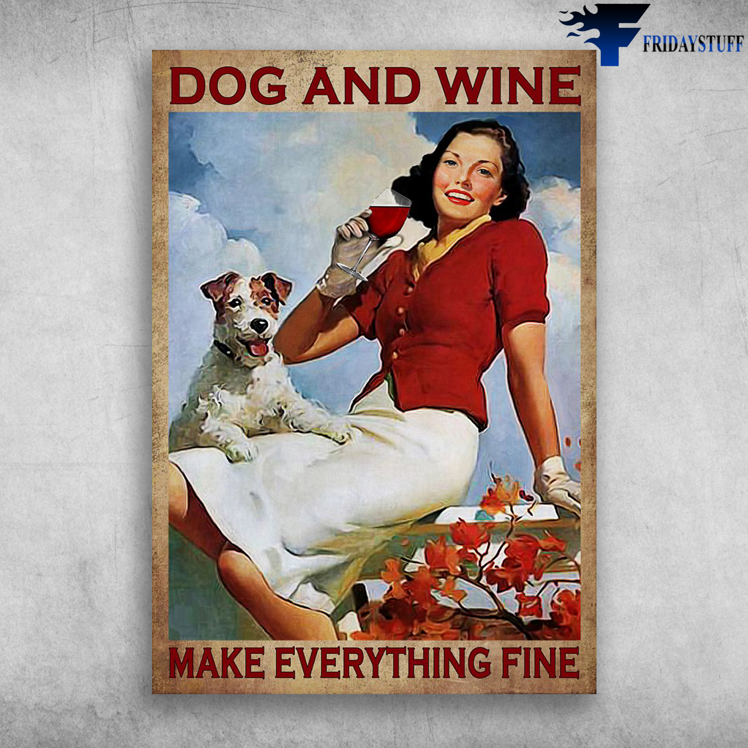 Girl Loves Dog And Wine - Dog And Wine, Make Everything Fine, Dog Lover, Wine Girl
