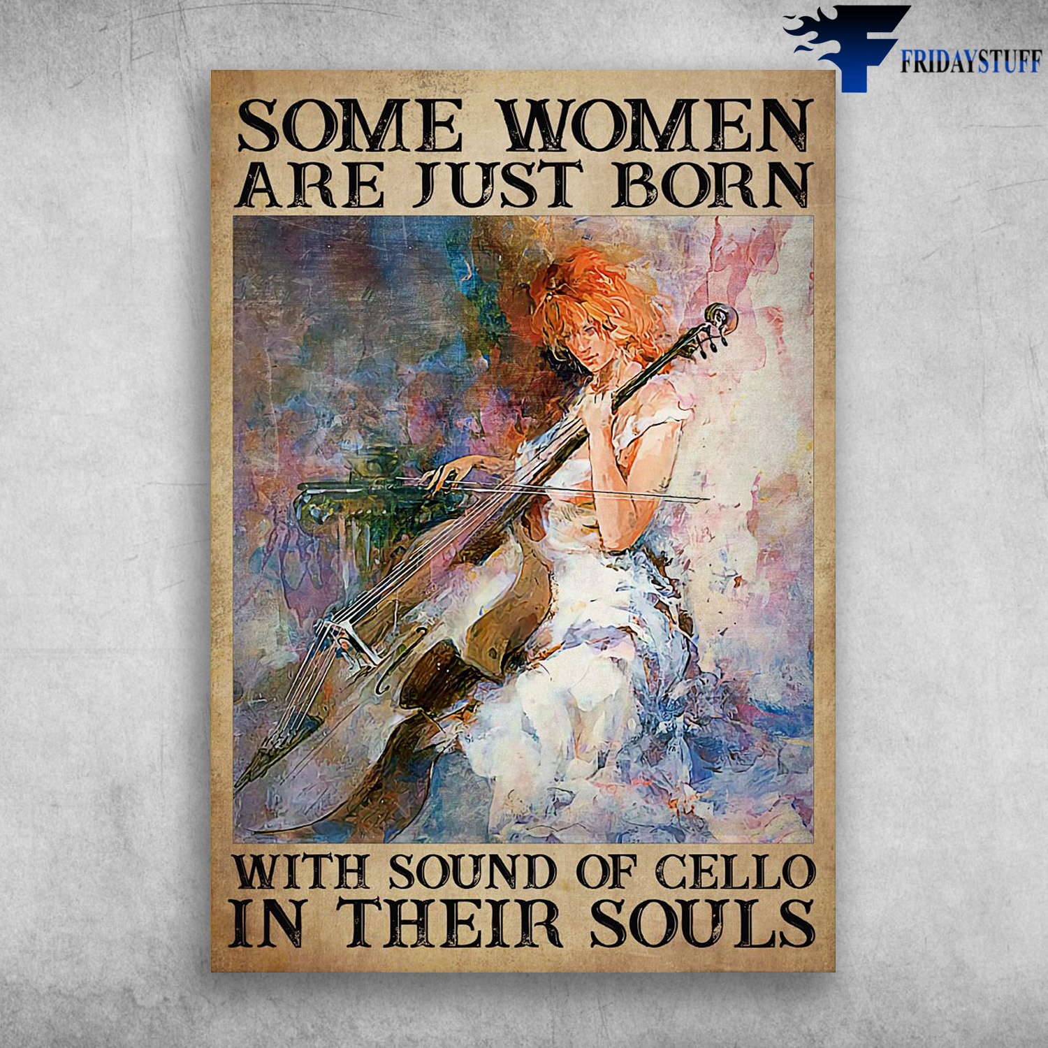 Girl Playing Cello - Some Women Are Just Born, With Sound Of Cello, In Their Soul