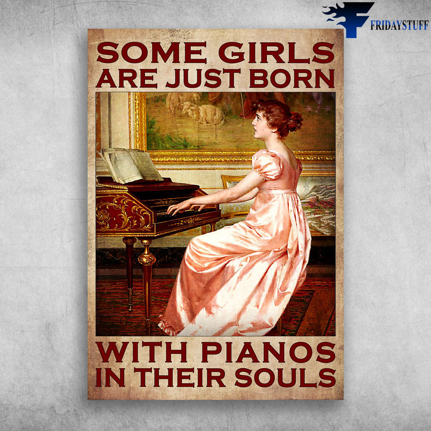 Girl Playing Piano - Some Girls Are Just Born, With Pianos In Their Souls