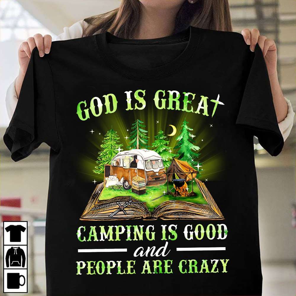 God is great camping is good and people are crazy - Camping book, love camping ground