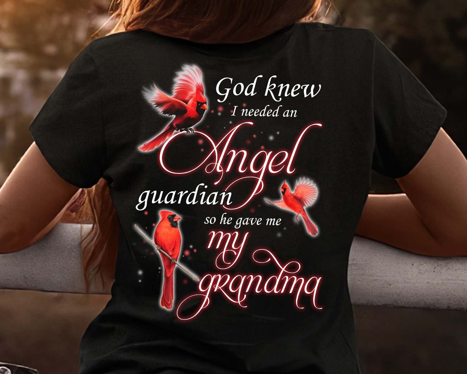 God knew I needed an angel guardian so he gave me my grandma - Cardinal bird