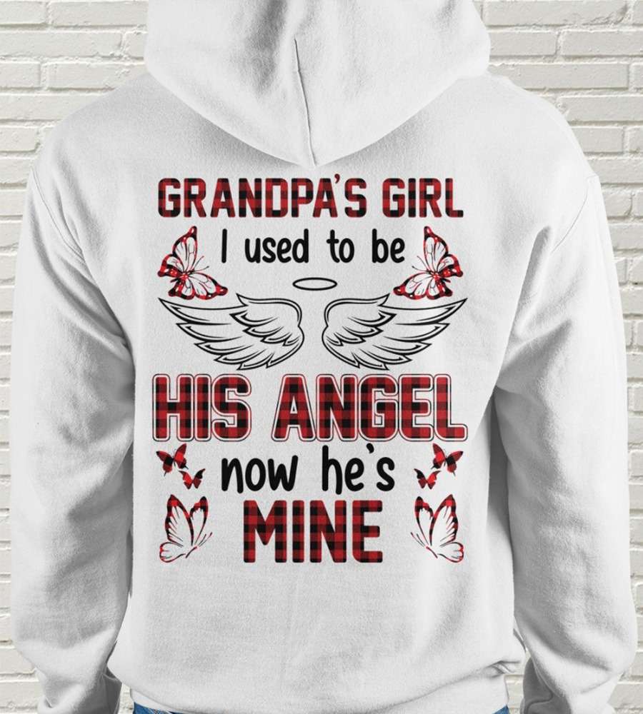 Grandpa's girl I used to be his angel now he's mine - Butterflies and wings