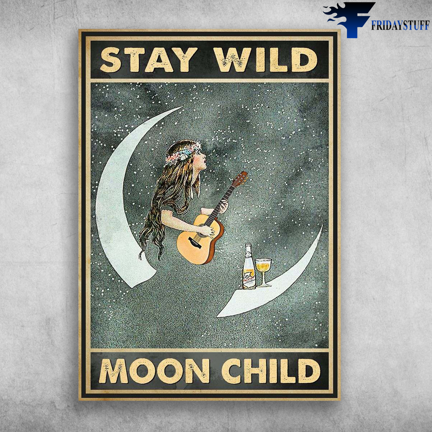 Guitar And Wine, Moon Girl - Stay Wild, Moon Child