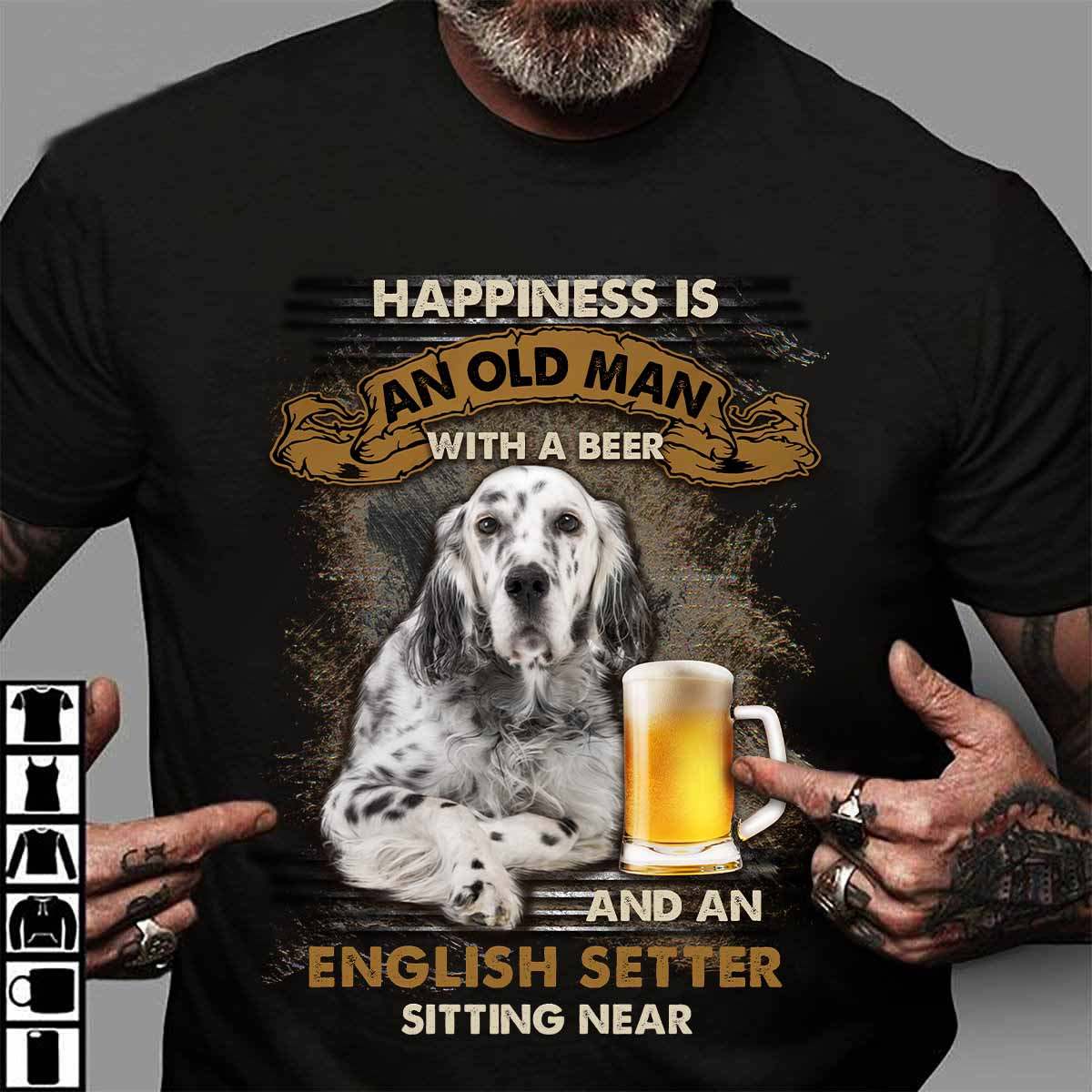 Happiness is an old man with a beer and a English Setter sitting near - English Setter