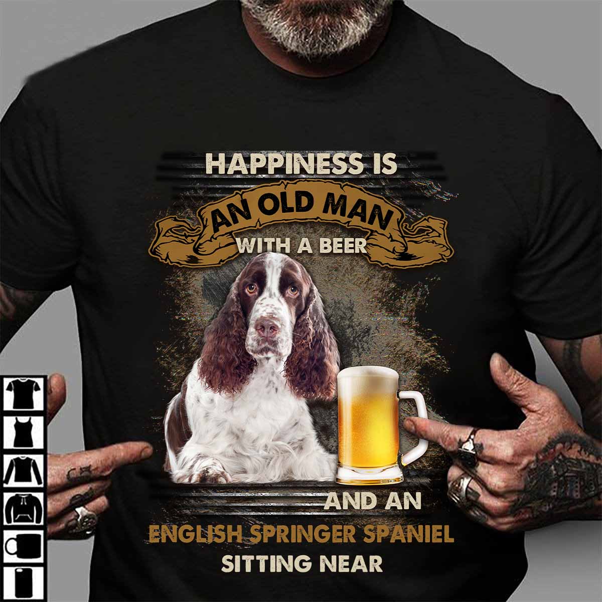 Happiness is an old man with a beer and an English springer spaniel sitting near - Beer lover