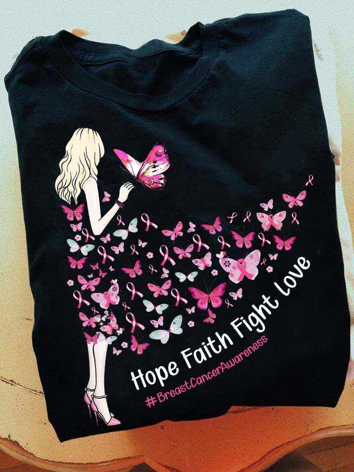 Hope faith fight love - Breast cancer awareness, girl and butterflies