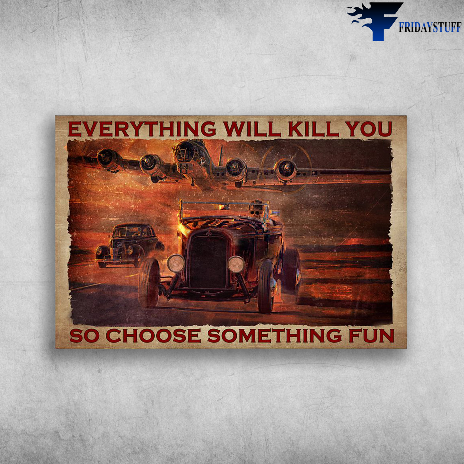Hot Rod, Aircraft Racing - Everything Will Kill You, So Choose Something Fun, Aircraft Hot Rod