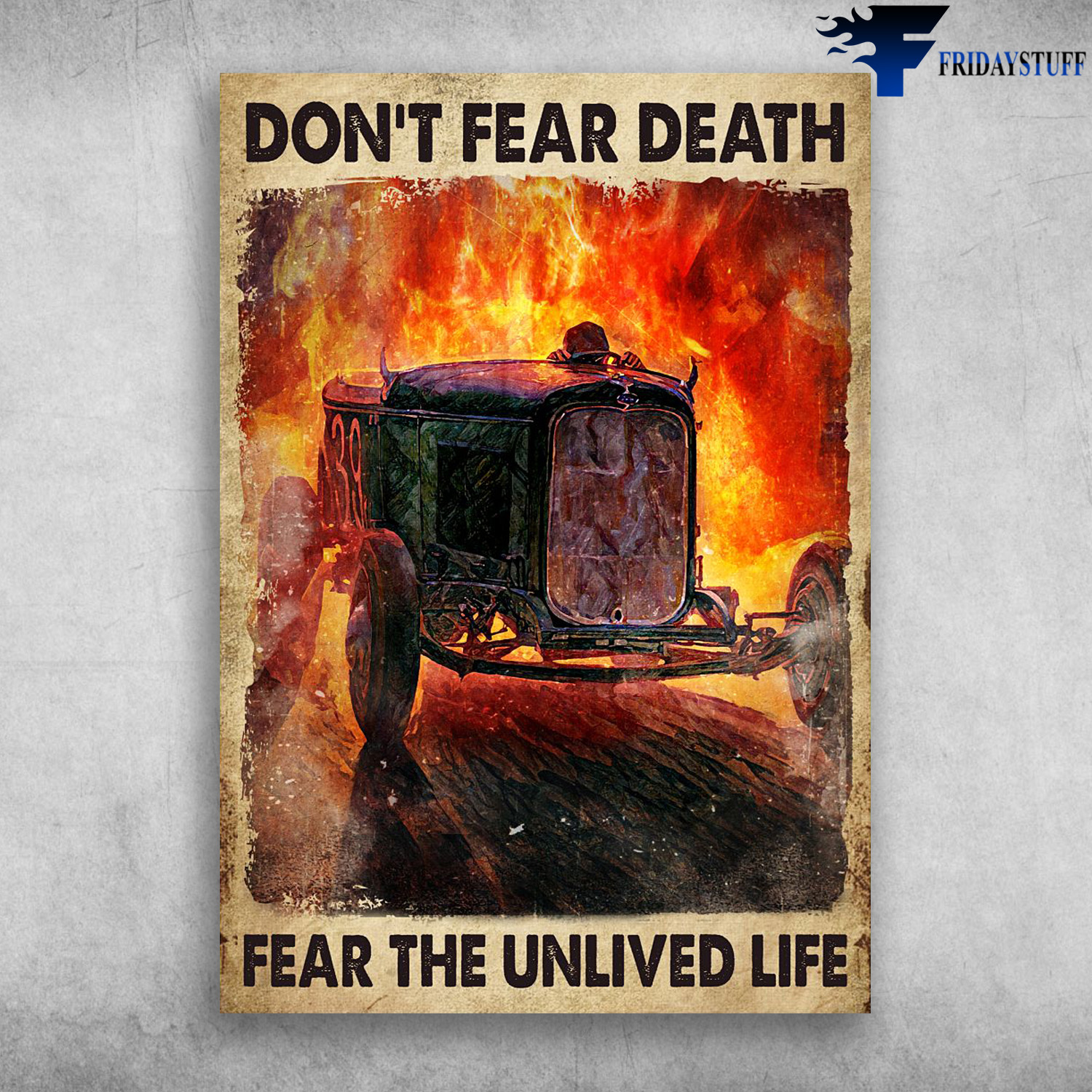 Hot Rod - Don't Fear Death, Fear The Unlived Life, Fire Hot Rod