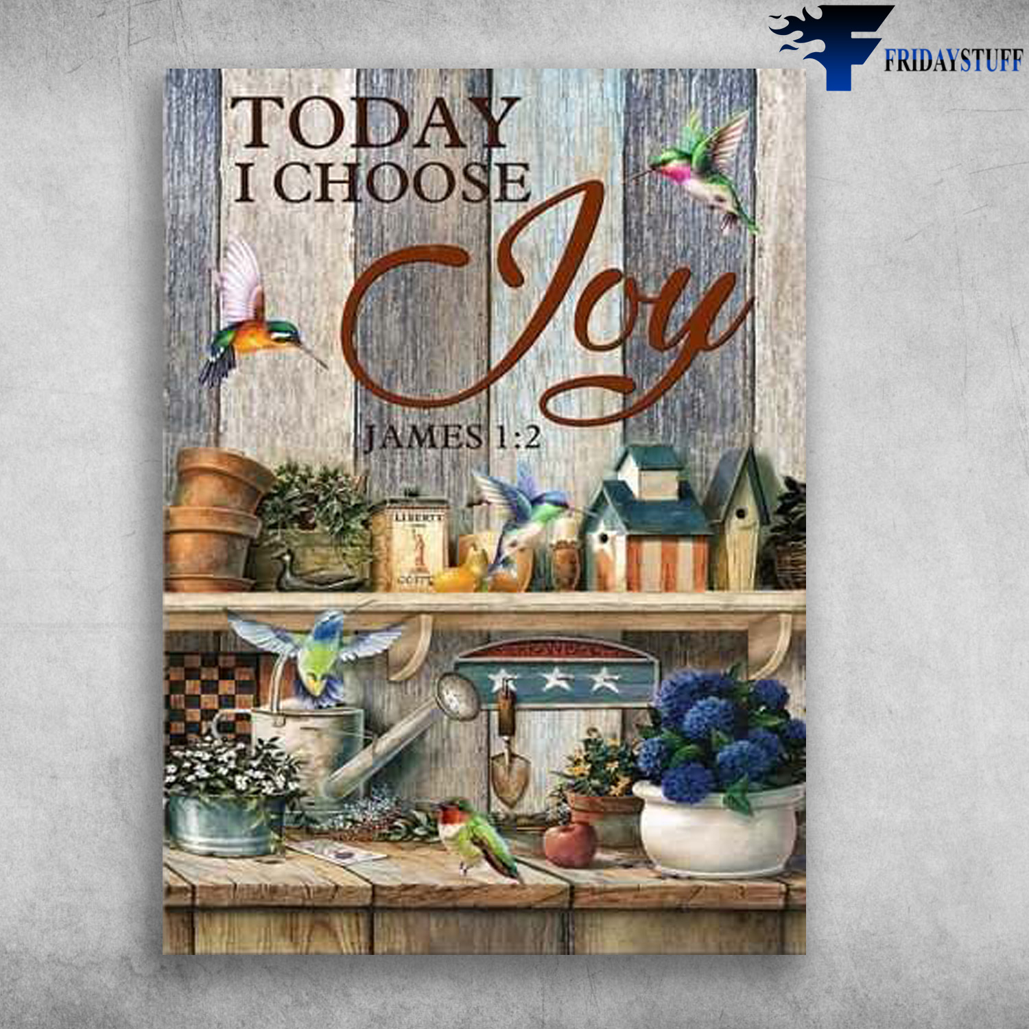 Humming Bird, Garden Tool - Today I Choose Joy