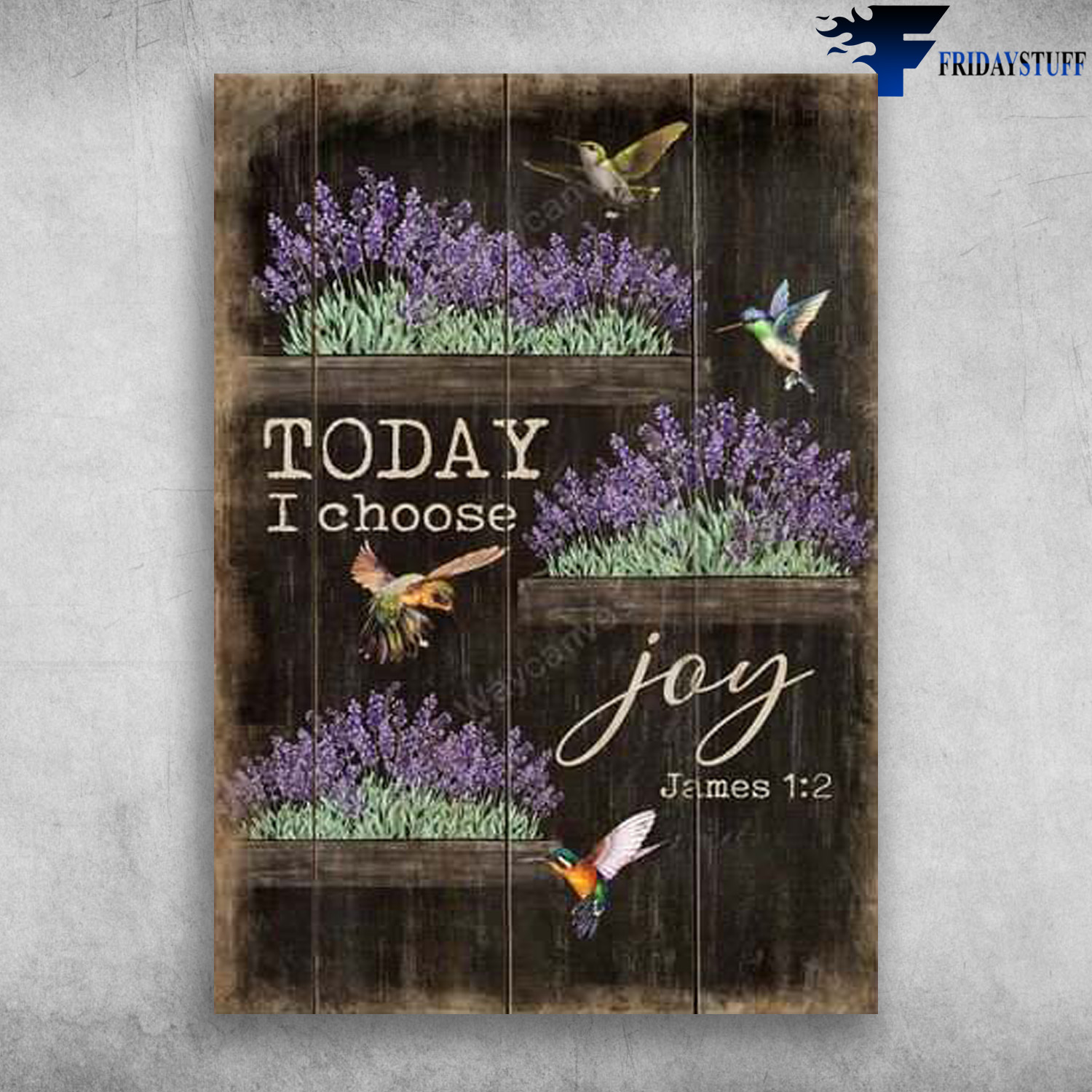 Humming Bird Lavender - Today I Choose Joy