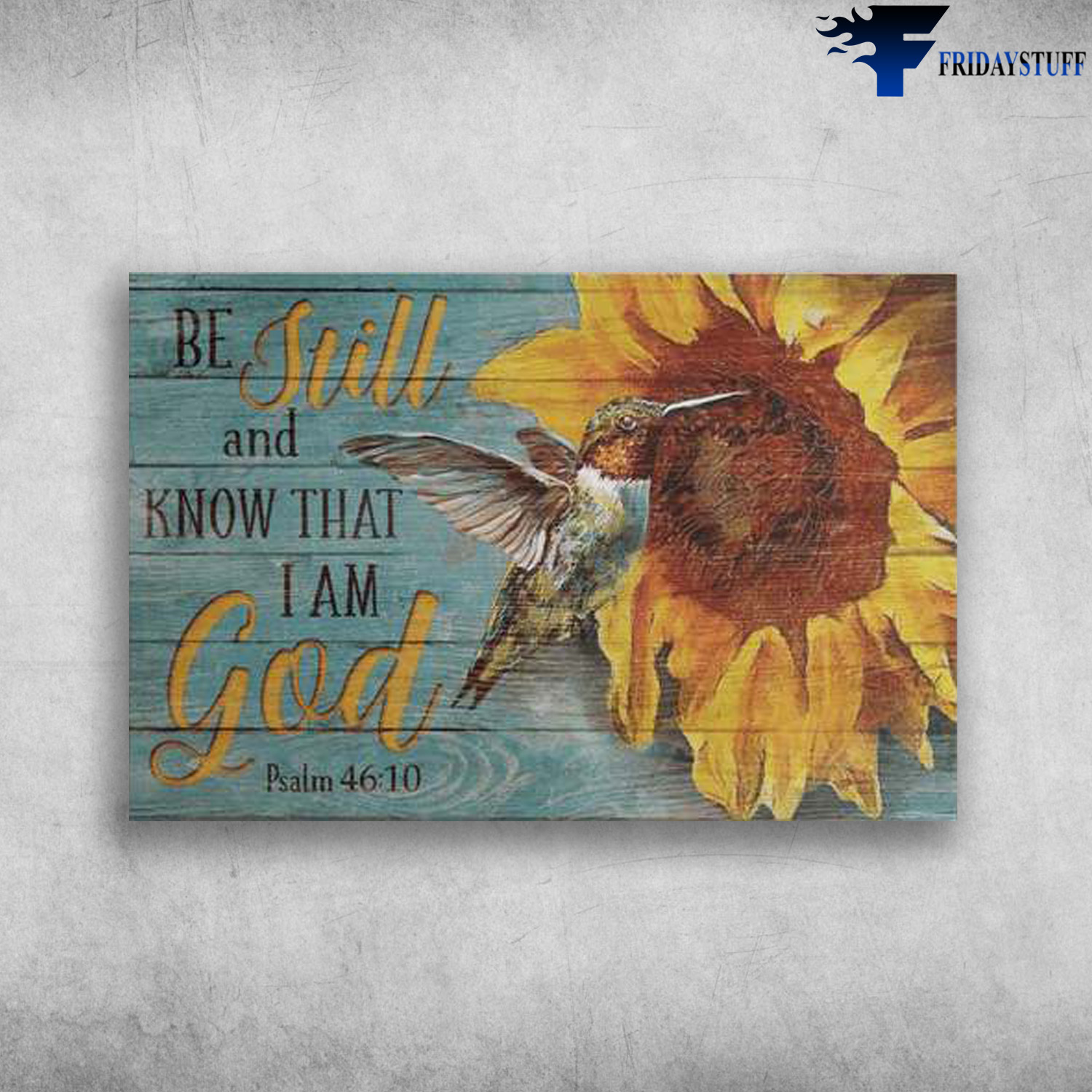 Humming Bird, Sunflower God - Be Still And Know That, I Am God