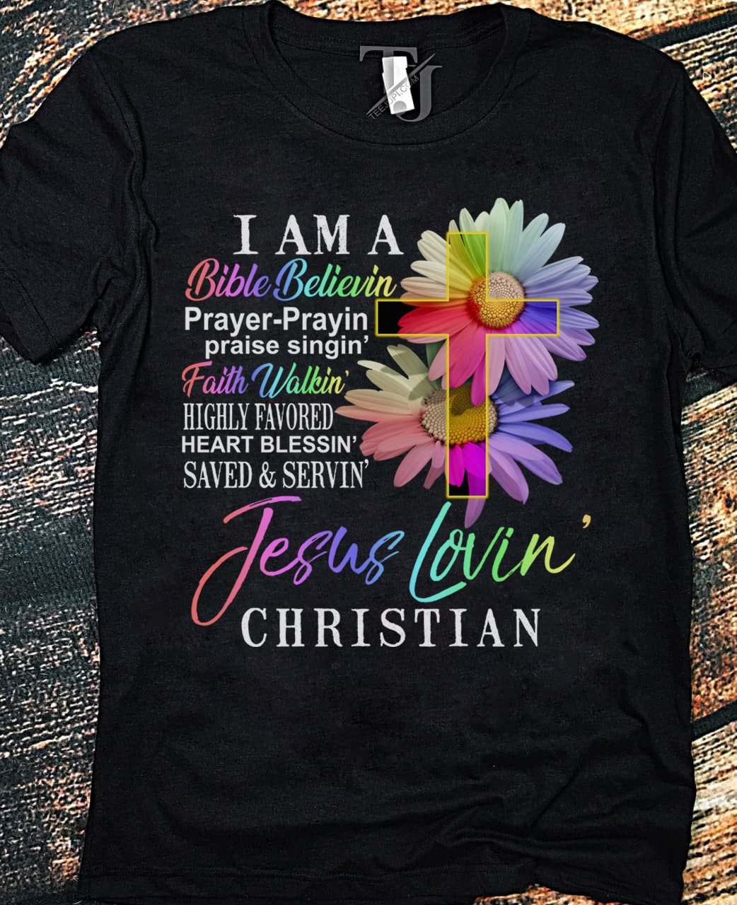 I am a bible believin prayer-prayin - Jesus lovin Christian