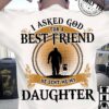 I asked god for a best friend he sent me my daughter - Father and daughter