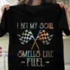 I bet my soul smells like fuel - Racing lover, racing flag