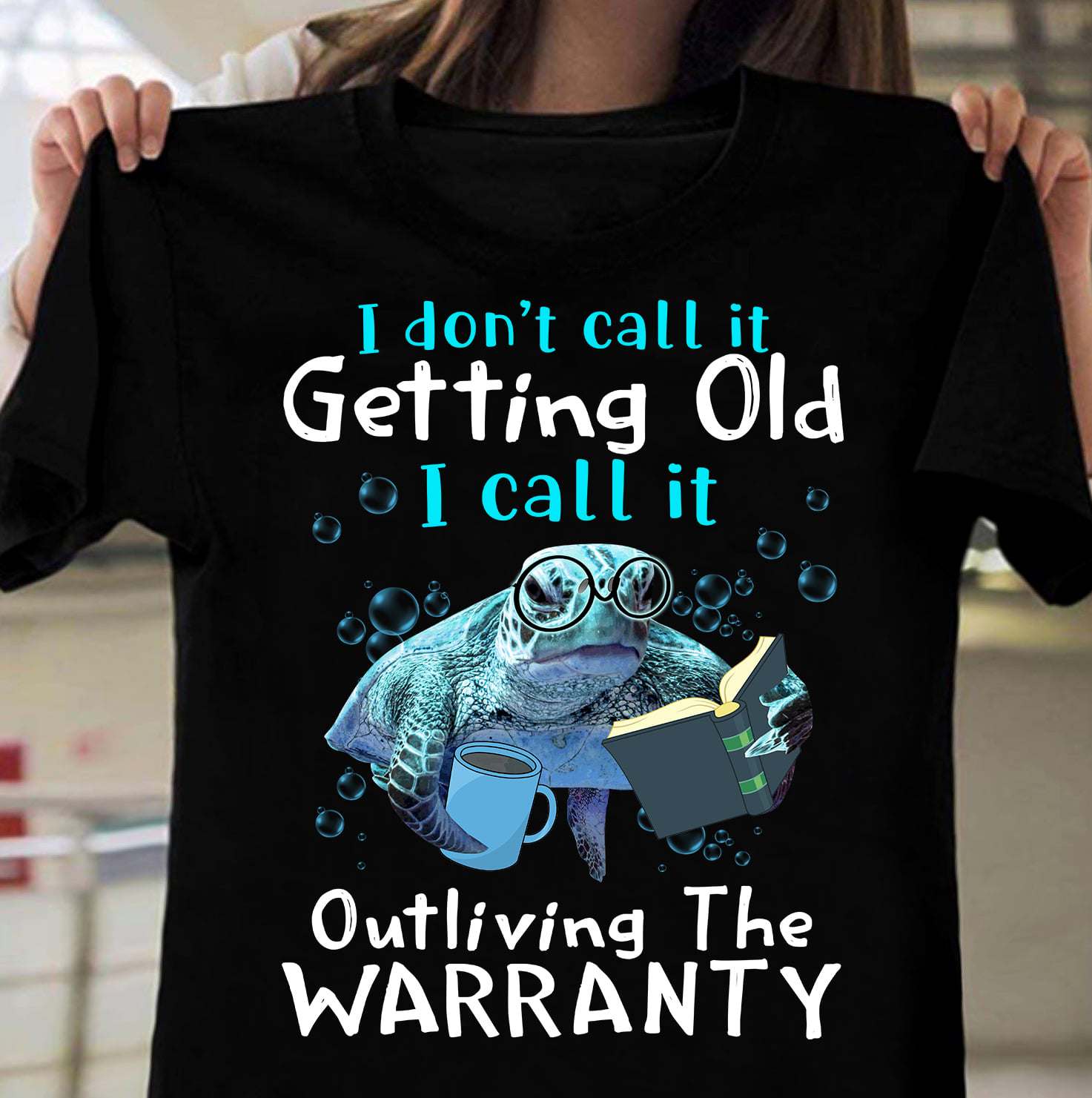 I don't call it getting old I call it outliving the warranty - Old turtle, book lover