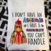I don't have an attitude I have a personality you can't handle - Chicken personality