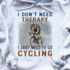 I don't need therapy I just need to go cycling