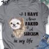 I have never faked a sarcasm in my life - Sloth lover