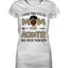 I have two titles mom and auntie and I rock them both - Black mom
