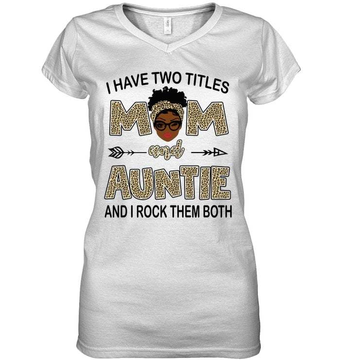 I have two titles mom and auntie and I rock them both - Black mom