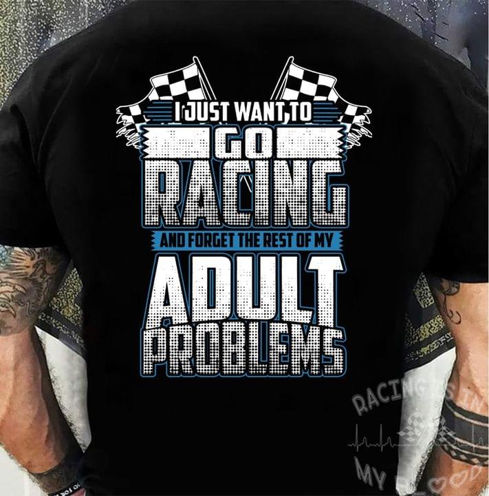 I just want to racing and forget the rest of my adult problems - Racing lover