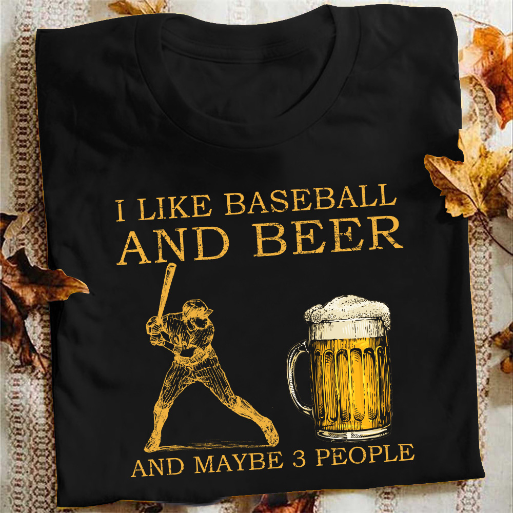 I like baseball and beer and maybe 3 people - Baseball player and beer lover