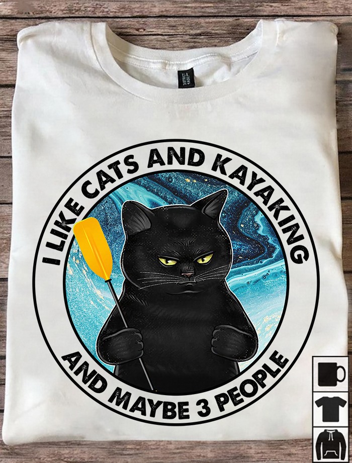 I like cats and kayaking and maybe 3 people - Cat lover