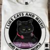 I like cats and music and maybe 3 people - Cat the DJ, music lover